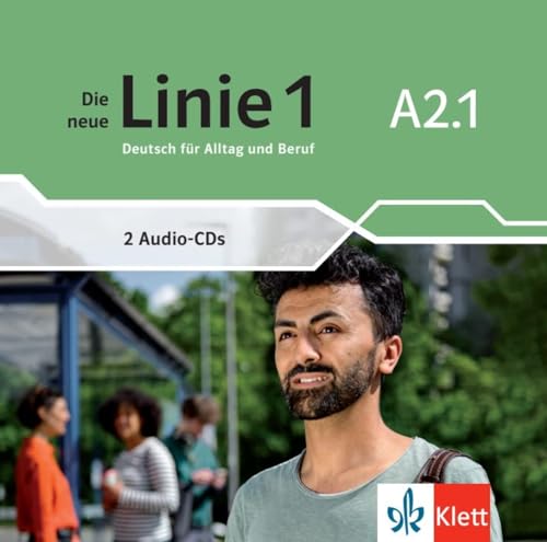 Die neue Linie 1 A2.1: Deutsch für Alltag und Beruf. Audio-CDs (Die neue Linie 1: Deutsch für Alltag und Beruf) von Klett Sprachen GmbH
