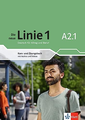 Die neue Linie 1 A2.1: Deutsch für Alltag und Beruf. Kurs- und Übungsbuch mit Audios und Videos (Die neue Linie 1: Deutsch für Alltag und Beruf)