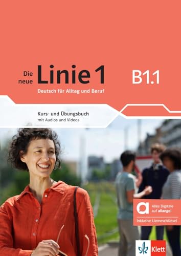 Die neue Linie 1 B1.1 - Hybride Ausgabe allango: Deutsch für Alltag und Beruf. Kurs- und Übungsbuch mit Audios und Videos inklusive Lizenzschlüssel ... neue Linie 1: Deutsch für Alltag und Beruf) von Klett Sprachen GmbH