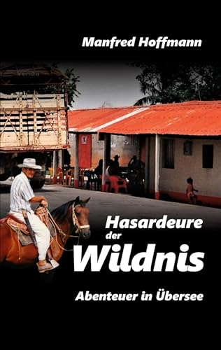 Hasardeure der Wildnis (Abenteuer in Übersee) von BoD – Books on Demand