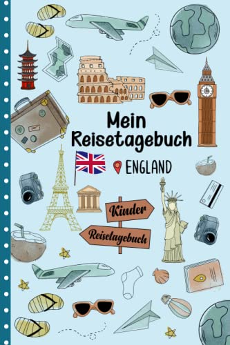 Reisetagebuch England für Kinder: England Kinder Reise Aktivitätsbuch & Urlaubstagebuch zum Ausfüllen,Eintragen,Malen,Einkleben für Ferien & Urlaub & Unterwegs A5 von Independently published