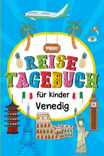 Reisetagebuch Venedig für Kinder: Italien Kinder Reise Aktivitätsbuch & Urlaubstagebuch zum Ausfüllen,Eintragen,Malen,Einkleben für Ferien & Urlaub & Unterwegs A5 Reisetagebuch Venedig für Kinder: Italien Kinder Reise Aktivitätsbuch & Urlaubstagebuch zum Ausfüllen,Eintragen,Malen,Einkleben für Ferien & Urlaub & Unterwegs A5 von Independently published