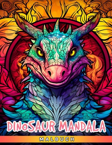 Dinosaur Mandala Malbuch: Entspannendes Geschenk für Erwachsene: Dinosaurier-Malvorlagen mit komplexen Mandala-Designs, die einfach zu colorieren sind. Ideal für Scherz- oder Wichtelgeschenke. von Independently published
