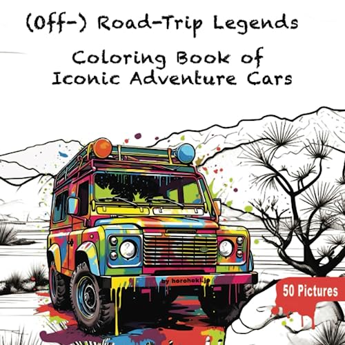 (Off-)Road-Trip Legends: Coloring Book of Iconic Adventure Cars