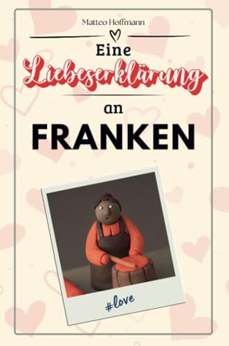Eine Liebeserklärung an Franken - Die große Hommage - das perfekte Geschenk für Weihnachten und Geburtstag und jeden Anlass von FlipFlop