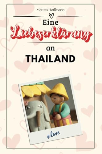 Eine Liebeserklärung an Thailand - Die große Hommage - das perfekte Geschenk für Weihnachten und Geburtstag und jeden Anlass von FlipFlop
