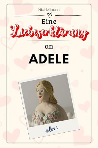 Eine Liebeserklärung an Adele: Die große Hommage - das perfekte Geschenk für Weihnachten und Geburtstag und jeden Anlass von FlipFlop