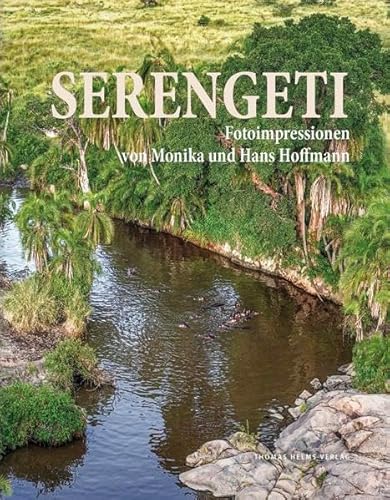 Serengeti: Fotoimpressionen von Monika und Hans Hoffmann