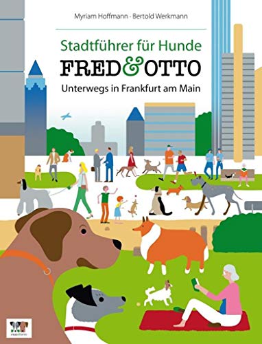 FRED & OTTO unterwegs in Frankfurt: Stadtführer für Hunde