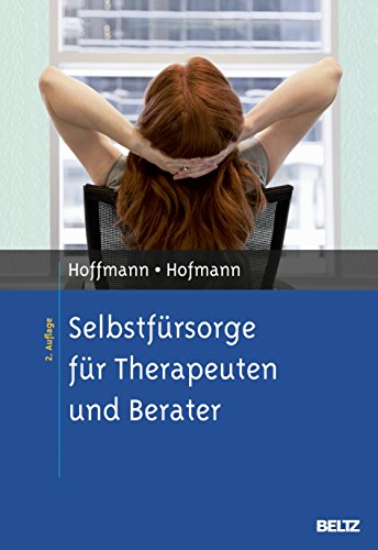Selbstfürsorge für Therapeuten und Berater