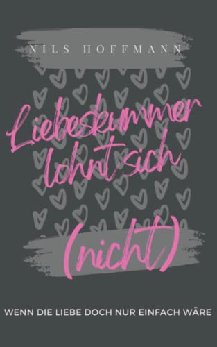 Liebeskummer lohnt sich (nicht)