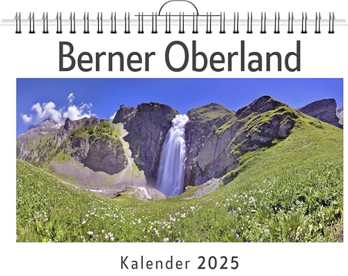 Berner Oberland - (Wandkalender 2025, Kalender DIN A4 quer, Monatskalender im Querformat mit Kalendarium, das perfekte Geschenk) von FlipFlop