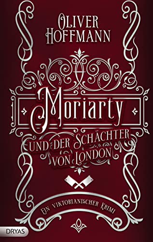 Moriarty und der Schächter von London: Ein viktorianischer Krimi von Dryas Verlag