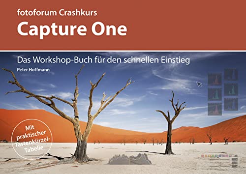 Crashkurs Capture One: Das Workshop-Buch für den schnellen Einstieg (fotoforum Crashkurs) von fotoforum-Verlag