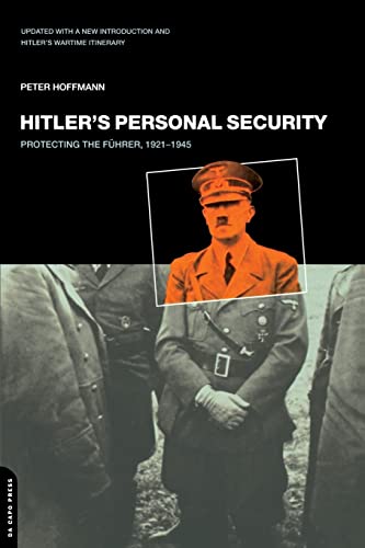Hitler's Personal Security: Protecting The Fuhrer 1921-1945