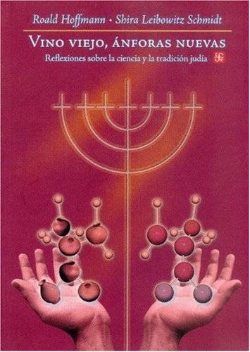 Vino Viejo, Anforas Nuevas: Reflexiones Sobre la Ciencia y la Tradicion Judia = Old Wine, New Flasks (Seccion de Obras de Ciencia y Tecnologia) von Fondo de Cultura Economica USA