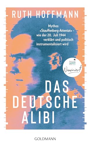 Das deutsche Alibi: Mythos „Stauffenberg-Attentat“ – wie der 20. Juli 1944 verklärt und politisch instrumentalisiert wird