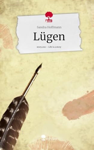 Lügen. Life is a Story - story.one von story.one publishing
