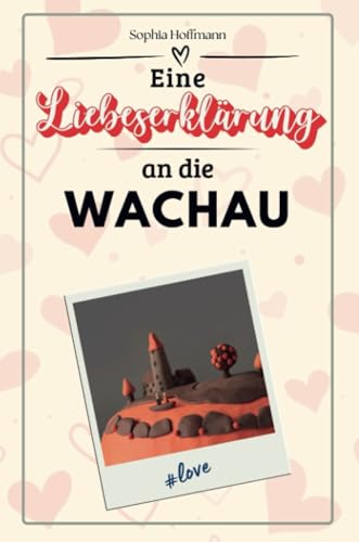 Eine Liebeserklärung an die Wachau - Die große Hommage - das perfekte Geschenk für Weihnachten und Geburtstag und jeden Anlass von FlipFlop