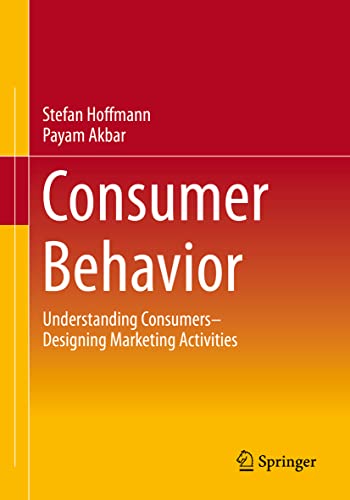Consumer Behavior: Understanding Consumers– Designing Marketing Activities