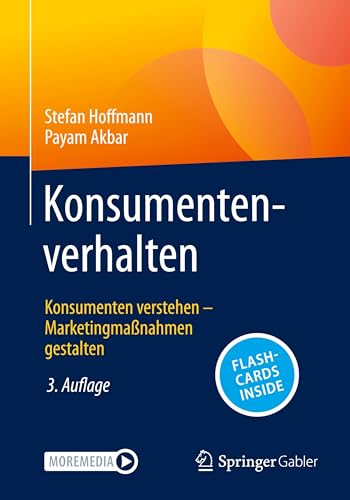 Konsumentenverhalten: Konsumenten verstehen – Marketingmaßnahmen gestalten