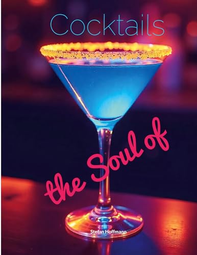 The Soul of Cocktails von BoD – Books on Demand