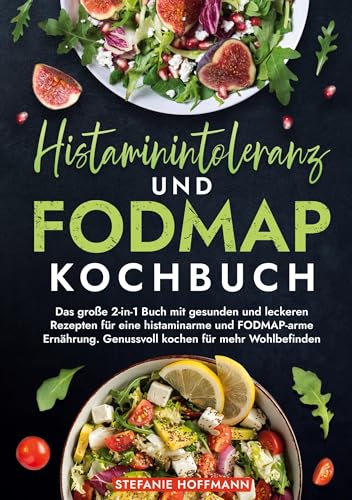 Histaminintoleranz und Fodmap Kochbuch: Das große 2-in-1 Buch mit gesunden und leckeren Rezepten für eine histaminarme und FODMAP-arme Ernährung. Genussvoll kochen für mehr Wohlbefinden Histaminintoleranz und Fodmap Kochbuch: Das große 2-in-1 Buch mit gesunden und leckeren Rezepten für eine histaminarme und FODMAP-arme Ernährung. Genussvoll kochen für mehr Wohlbefinden von tolino media