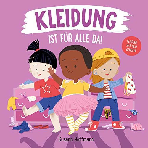 Kleidung ist für alle da! von Zuckersüß Verlag