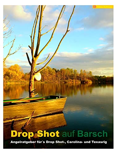 Drop Shot auf Barsch: Angelratgeber für´s Drop Shot-, Carolina- und Texasrig