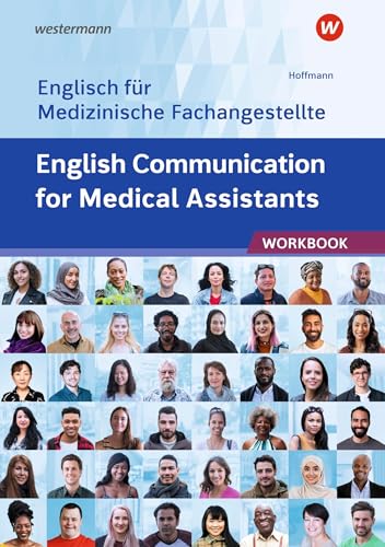 English Communication for Medical Assistants: Arbeitsheft (English for Medical Assistants) von Westermann Berufliche Bildung