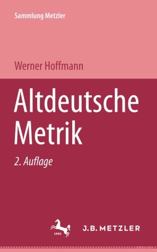 Sammlung Metzler, Bd.64, Altdeutsche Metrik von J.B. Metzler