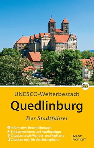 Quedlinburg - Der Stadtführer: Auf Entdeckungstour durch die alte Fachwerkstadt am Harz (Stadt- und Reiseführer)