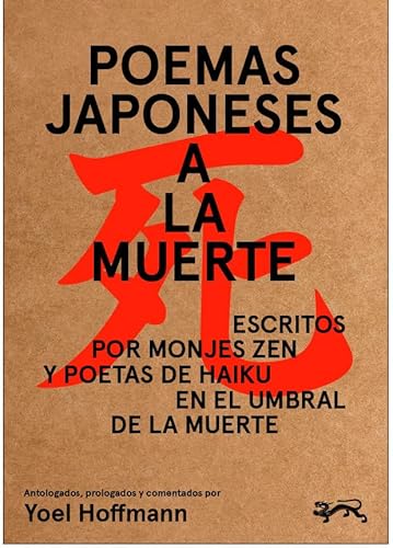 Poemas Japoneses a la Muerte: Escritos por monjes zen y poetas de haiku en el umbral de la muerte von La Dragona