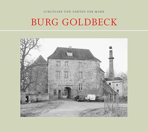 Burg Goldbeck (Schlösser und Gärten der Mark)