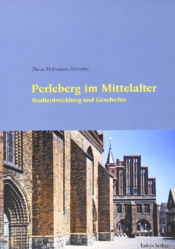 Perleberg im Mittelalter: Stadtentwicklung und Geschichte