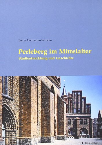 Perleberg im Mittelalter: Stadtentwicklung und Geschichte
