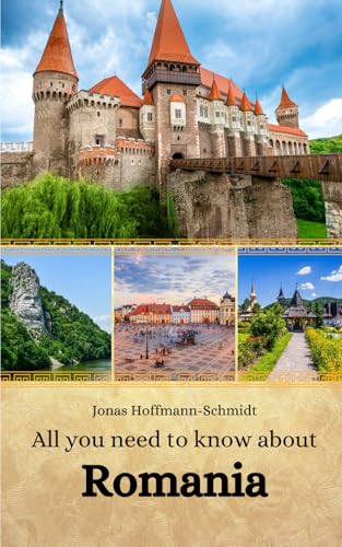 All you need to know about Romania All you need to know about Romania von Independently published