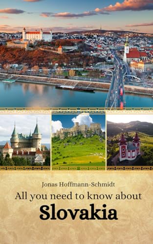 All you need to know about Slovakia All you need to know about Slovakia