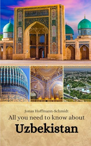 All you need to know about Uzbekistan All you need to know about Uzbekistan von Independently published