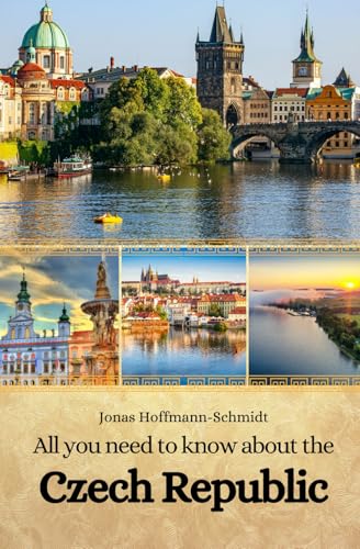 All you need to know about the Czech Republic All you need to know about the Czech Republic von Independently published