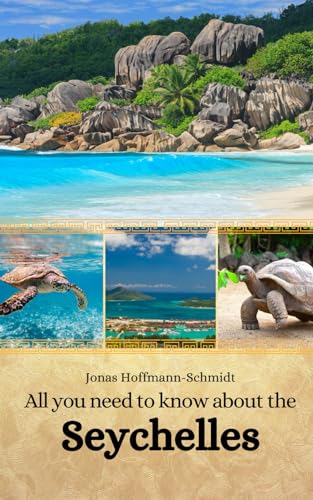 All you need to know about the Seychelles All you need to know about the Seychelles von Independently published