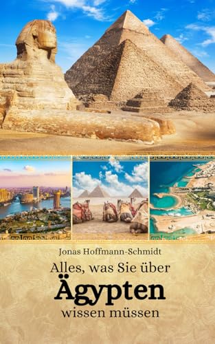 Alles, was Sie über Ägypten wissen müssen Alles, was Sie über Ägypten wissen müssen
