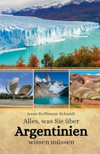 Alles, was Sie über Argentinien wissen müssen