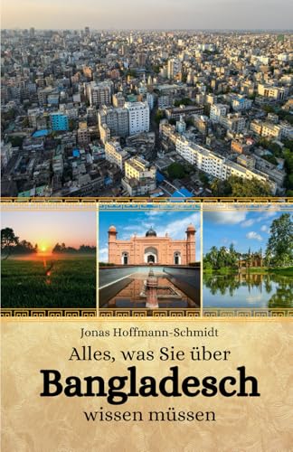 Alles, was Sie über Bangladesch wissen müssen Alles, was Sie über Bangladesch wissen müssen