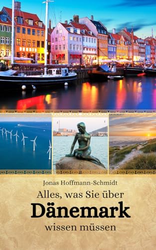 Alles, was Sie über Dänemark wissen müssen