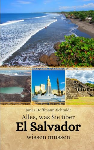 Alles, was Sie über El Salvador wissen müssen Alles, was Sie über El Salvador wissen müssen