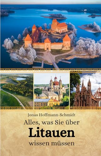 Alles, was Sie über Litauen wissen müssen Alles, was Sie über Litauen wissen müssen
