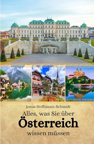 Alles, was Sie über Österreich wissen müssen