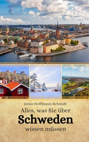 Alles, was Sie über Schweden wissen müssen Alles, was Sie über Schweden wissen müssen