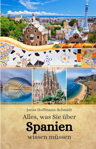 Alles, was Sie über Spanien wissen müssen Alles, was Sie über Spanien wissen müssen